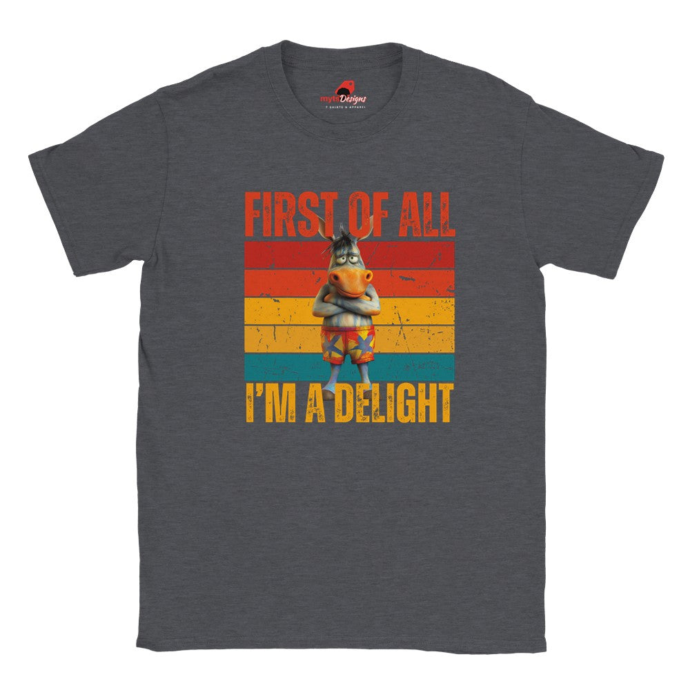 Casual dark heather tee displaying a retro-style donkey illustration with bold “First of All, I’m a Delight” vintage text, on a white background