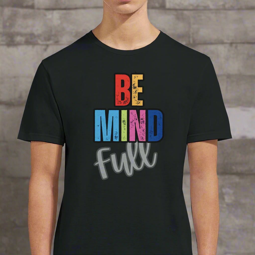 Be Mindfull