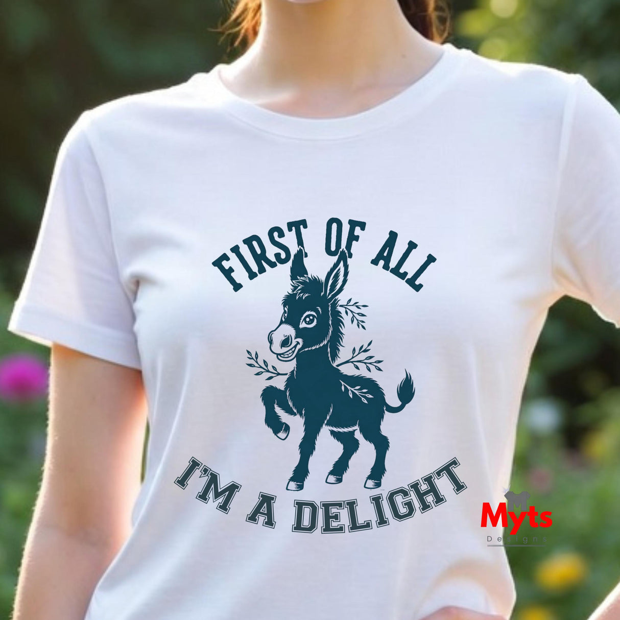 First Of All I'm A Delight Funny Donkey T-Shirt – Sarcastic Women's Graphic Tee