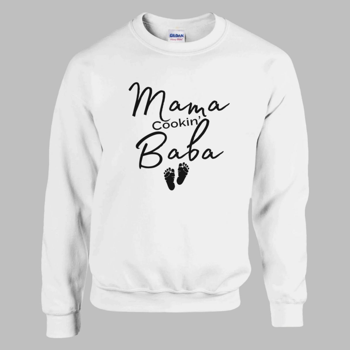 White Sweatshirt "Mama Cookin' Baba"