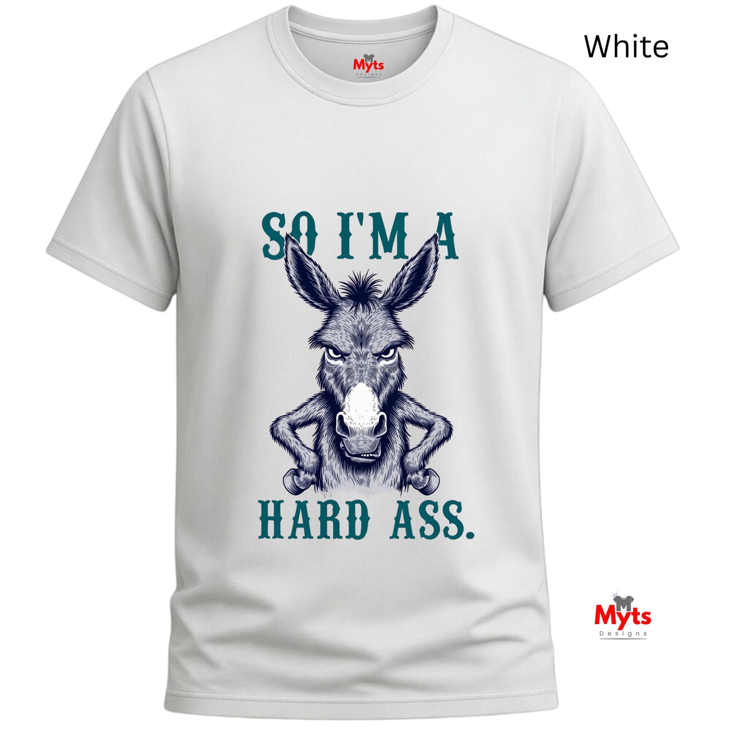 So I’m A Hard Ass Donkey T-Shirt – Funny Graphic Tee