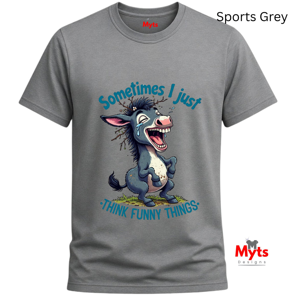 "Sometimes I Just Think Funny Things" Funny Donkey T-Shirt
