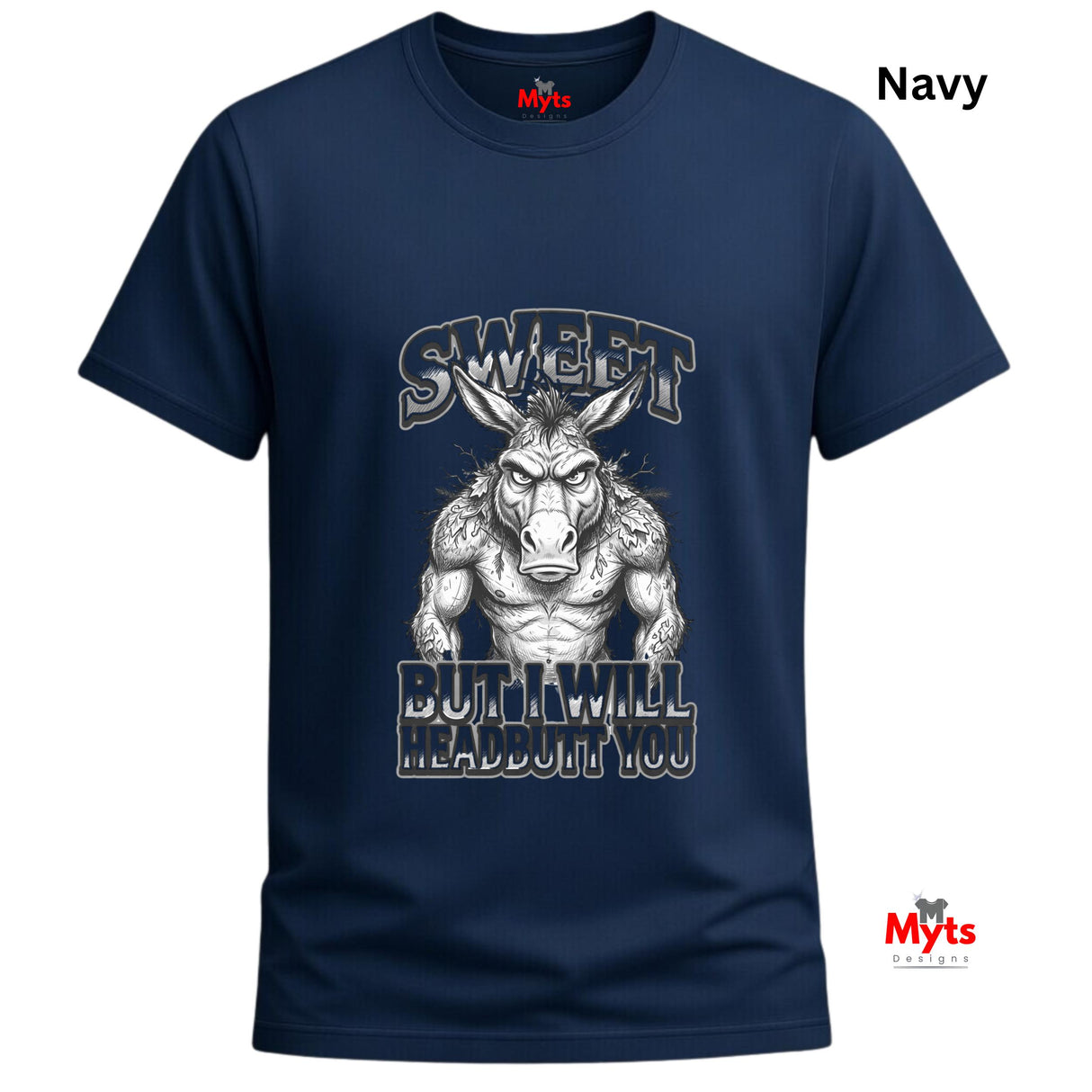 Sweet But I Will Headbutt You T-Shirt | Funny Donkey Graphic Tee