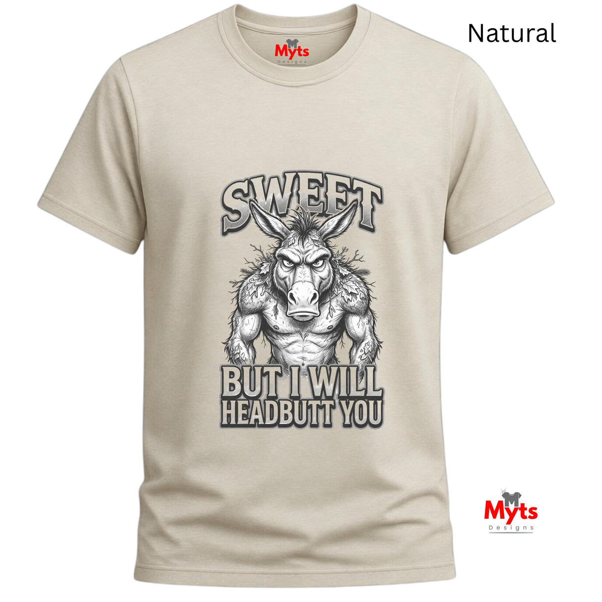 Sweet But I Will Headbutt You T-Shirt | Funny Donkey Graphic Tee