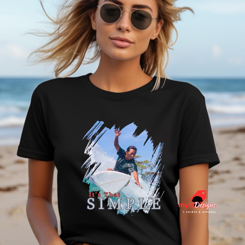 It's That Simple Surf T-Shirt - Unisex Beach Tee