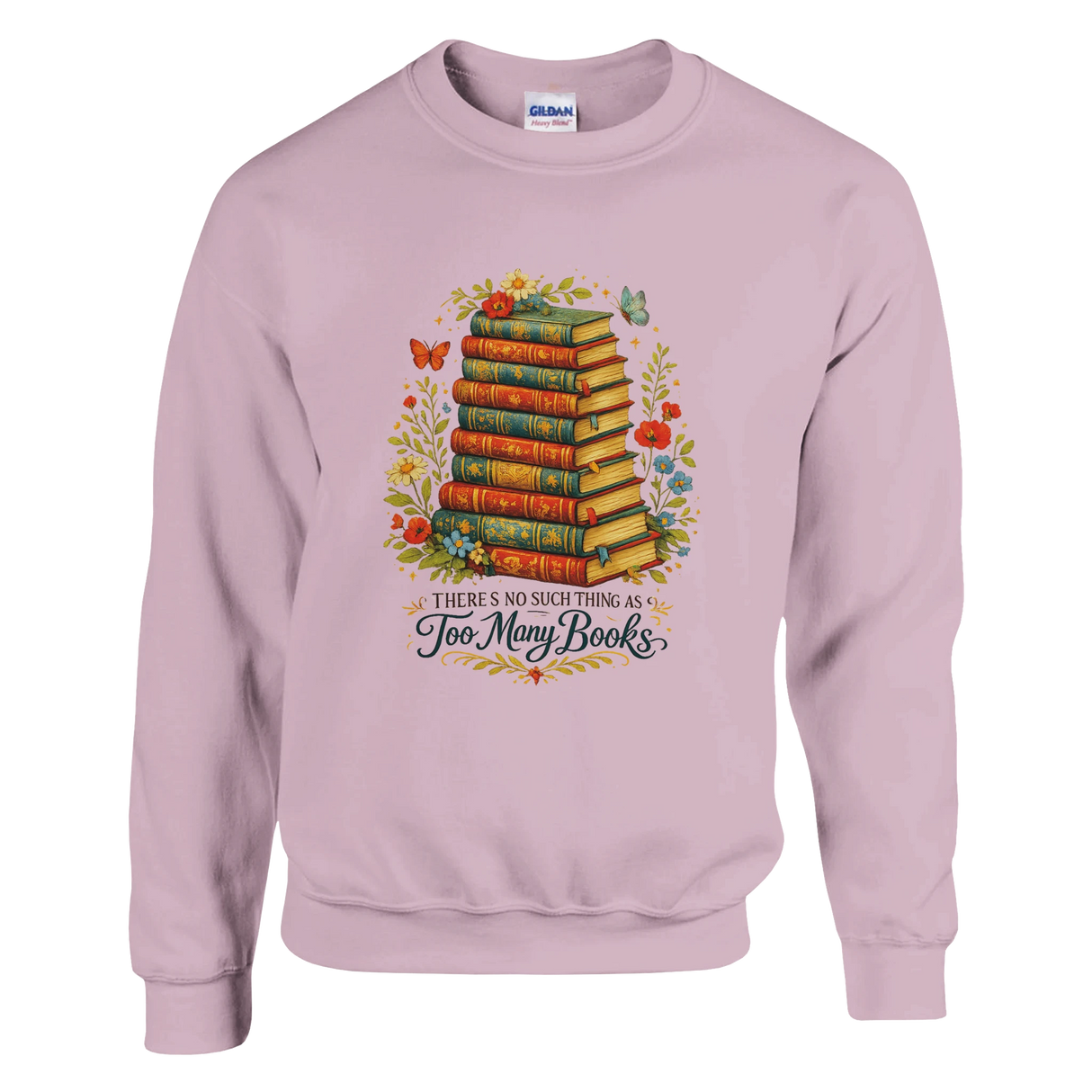 Light Pink sweatshirt featuring vintage stacked books artwork with floral accents and “There’s No Such Thing As Too Many Books” text.