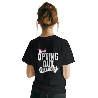 Person wearing a black t-shirt with 'Opting Out Quietly' text on the back.