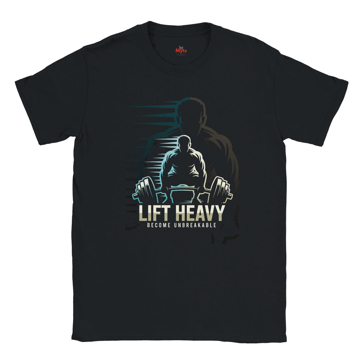 Black t-shirt with a graphic of a person lifting weights and the text 'Lift Heavy Become Unbreakable' on a white background.