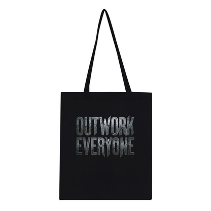 Black tote bag with 'OUTWORK EVERYONE' text on a white background