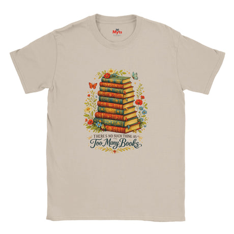 Beige t-shirt with a graphic of stacked books and flowers, featuring the text 'There's no such thing as too many books'.