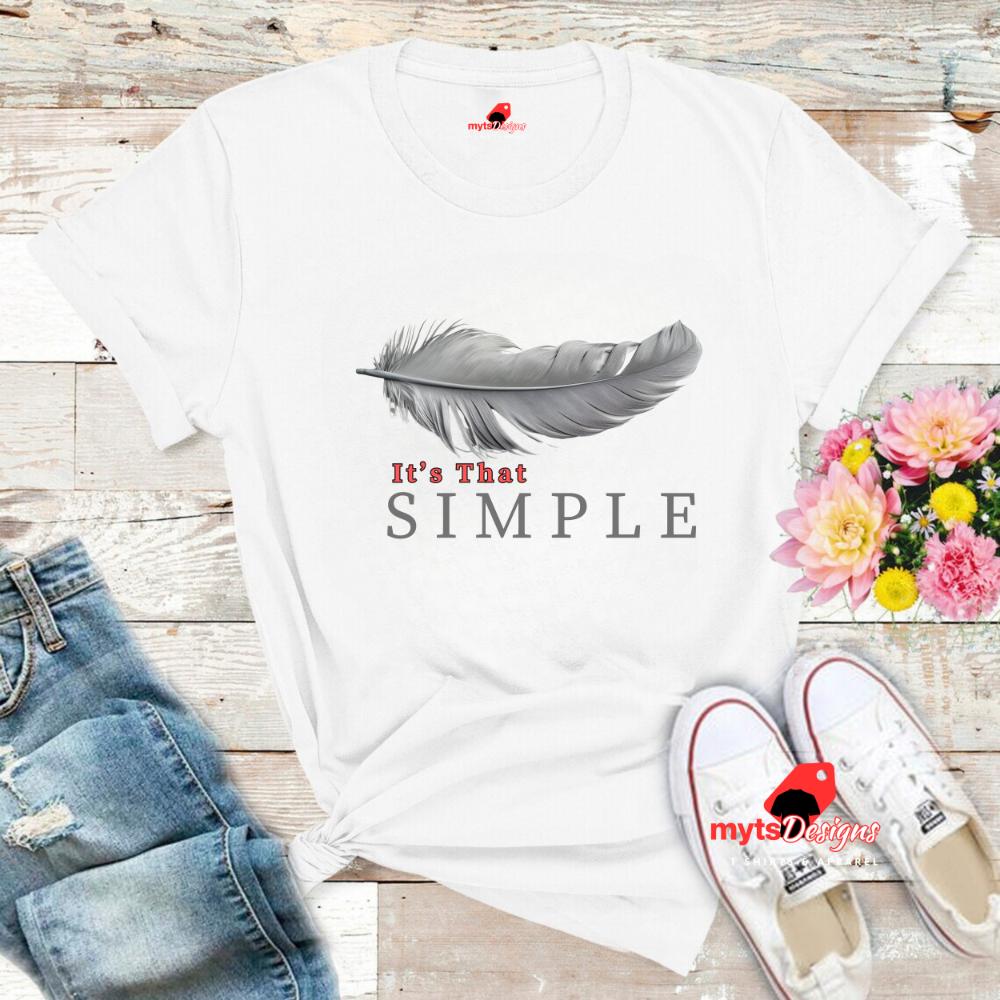 It's That Simple, Feather T-Shirt - Minimalist Feather Design, Casual Unisex Tee, Nature Inspired Clothing, Soft Cotton T-Shirt"