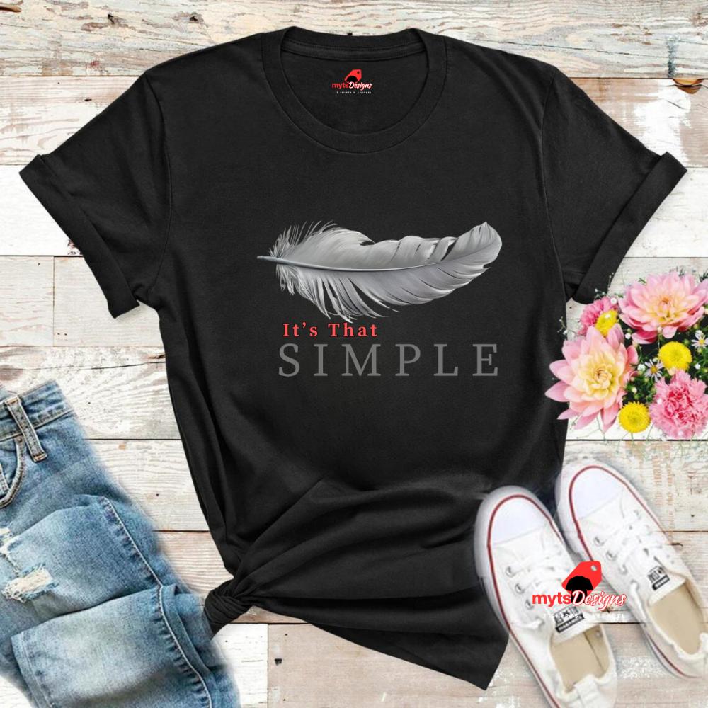 It's That Simple, Feather T-Shirt - Minimalist Feather Design, Casual Unisex Tee, Nature Inspired Clothing, Soft Cotton T-Shirt"