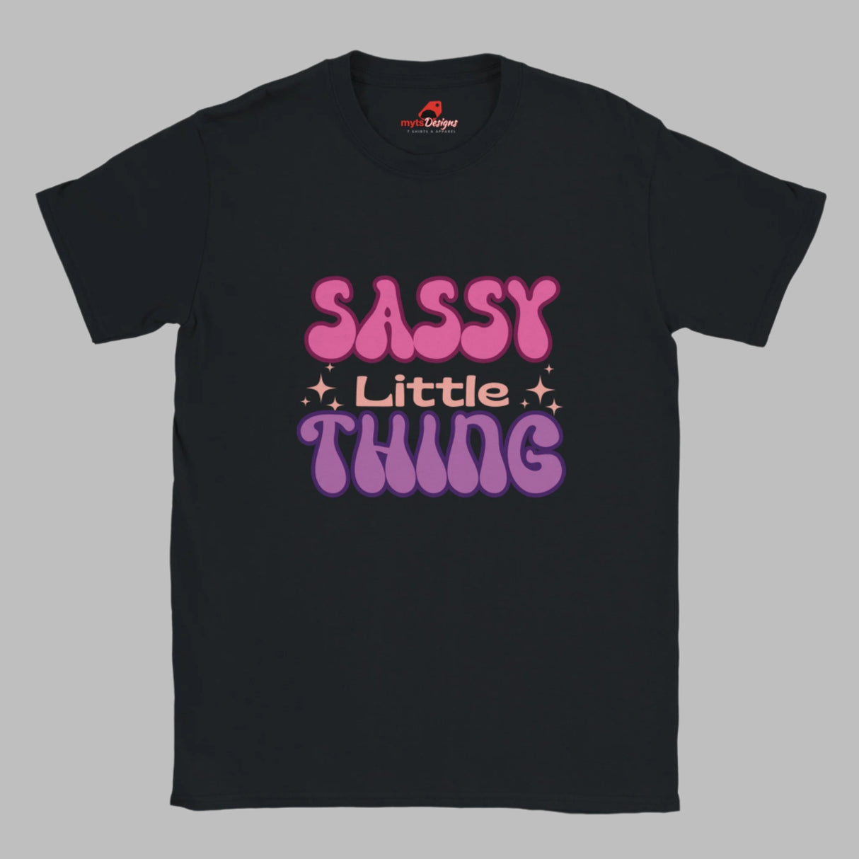 Black t-shirt with the text 'Sassy Little Thing' printed in pink and purple.
