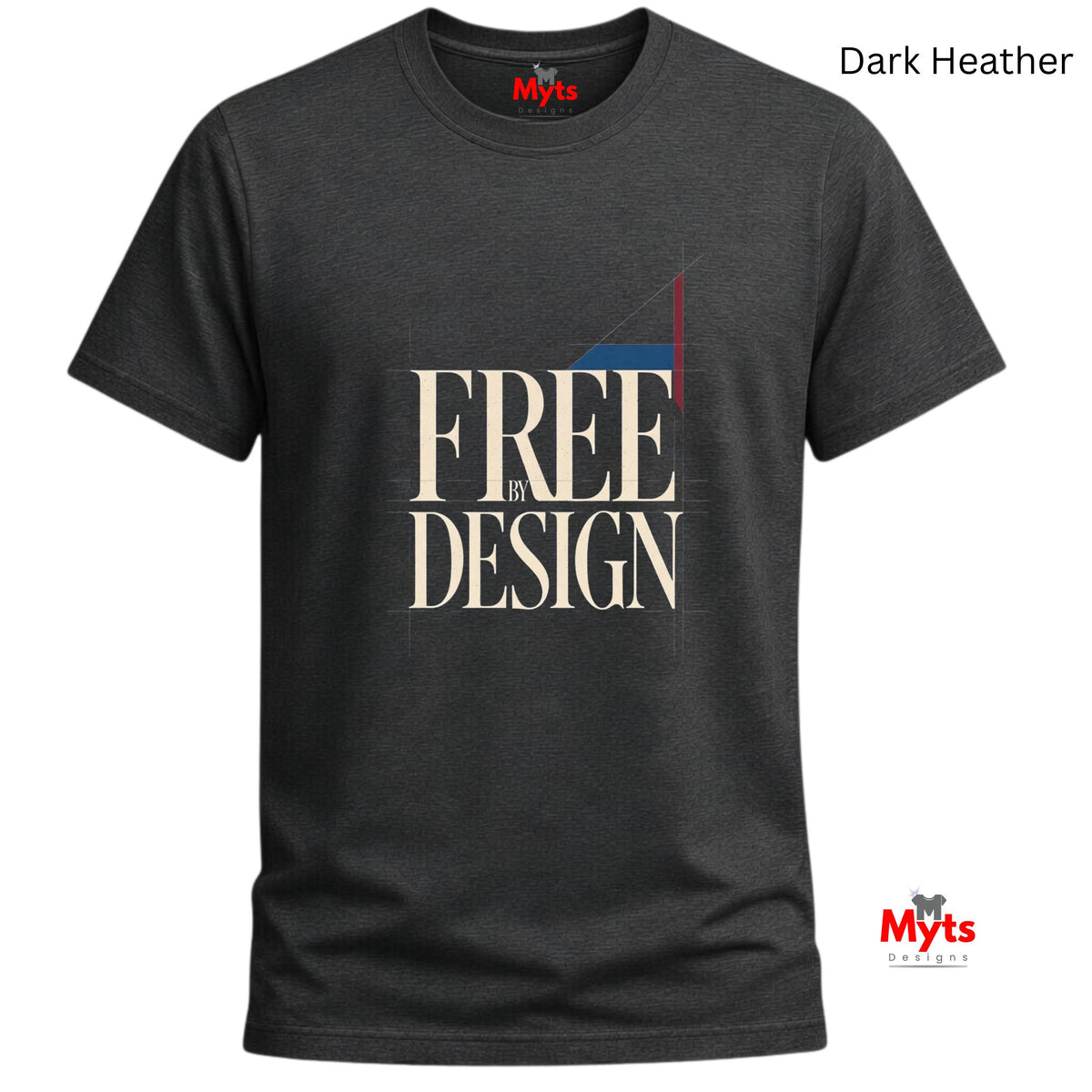 A dark heather gray t-shirt with a graphic print reading 'FREE BY DESIGN' in beige, featuring a small red and blue geometric accent. The brand 'Myts' is visible on the inner neck label and as a watermark logo in the bottom right corner.