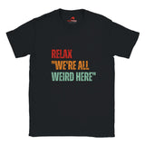 Flat lay black retro t-shirt "Relax, We're all Weird Here" white background