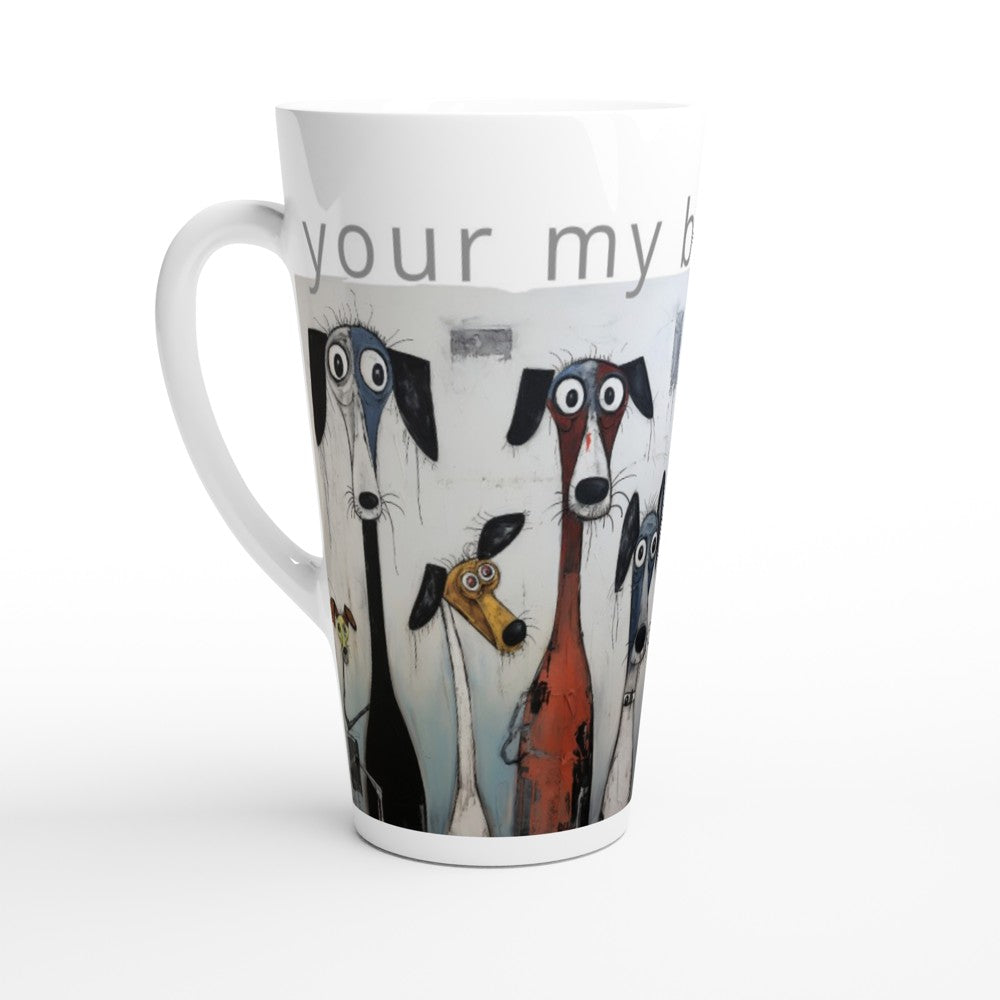 A white ceramic latte mug featuring a whimsical illustration of several long-haired dogs on the front, with the partial text 'your my b' printed in gray above them. The mug is photographed on a clean white background with a soft shadow.