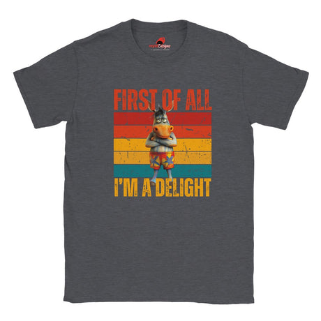 Casual dark heather tee displaying a retro-style donkey illustration with bold “First of All, I’m a Delight” vintage text, on a white background