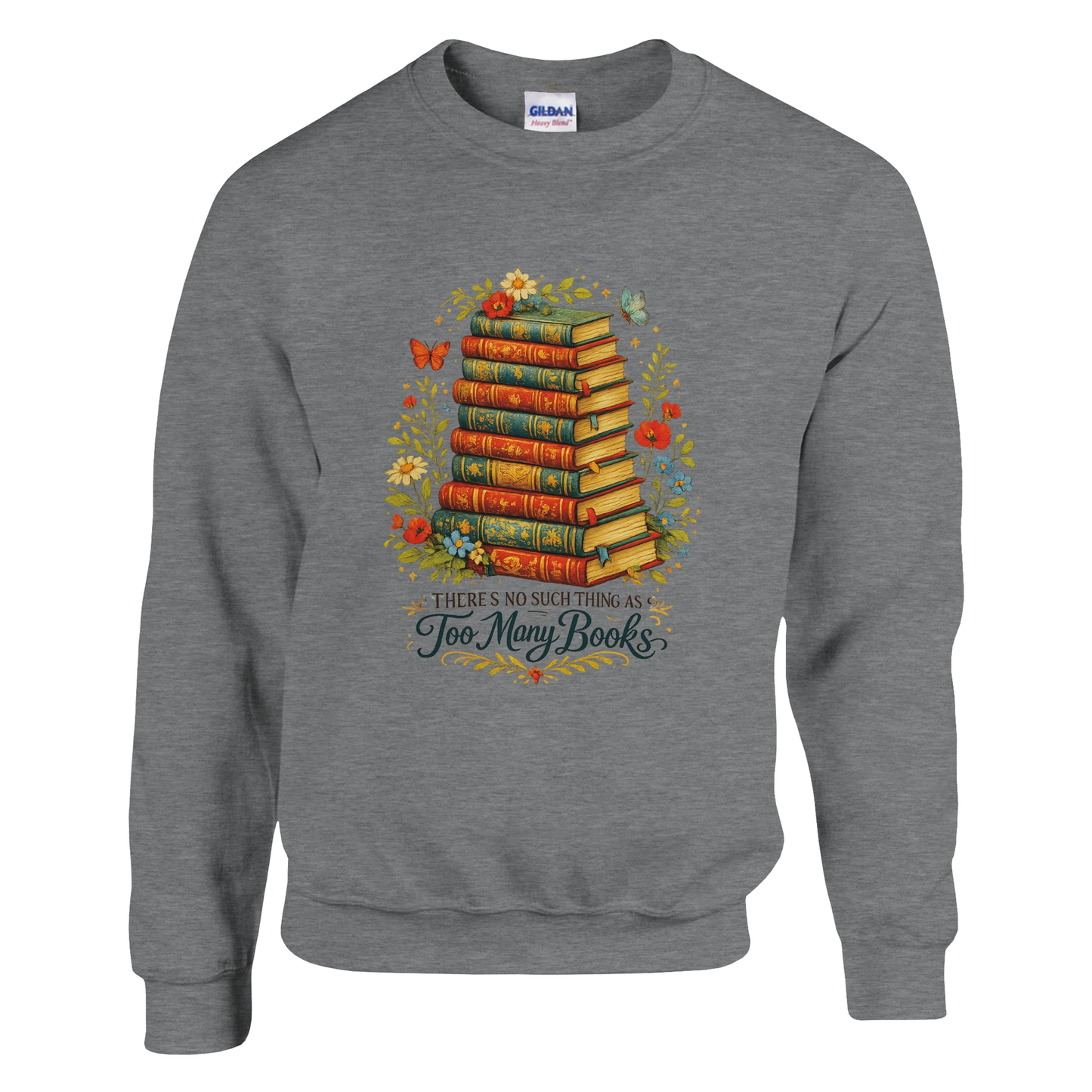 Sports Grey sweatshirt featuring vintage stacked books artwork with floral accents and “There’s No Such Thing As Too Many Books” text.