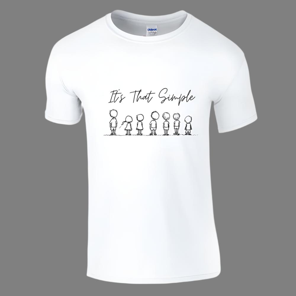 A white crew neck t-shirt with the text 'It's That Simple' and a graphic of three people on the front.