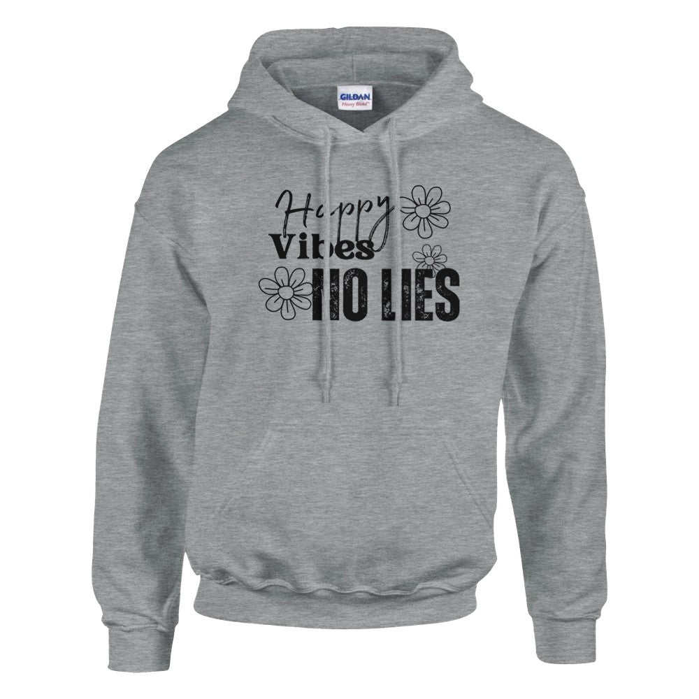 A gray hoodie with 'Happy Vibes No Lies' text and a floral design on the front.