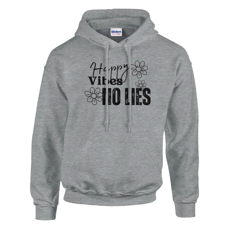 A gray hoodie with 'Happy Vibes No Lies' text and a floral design on the front.