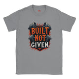 Sports Gray t-shirt with 'Built Not Given' graphic design featuring weights on a white background