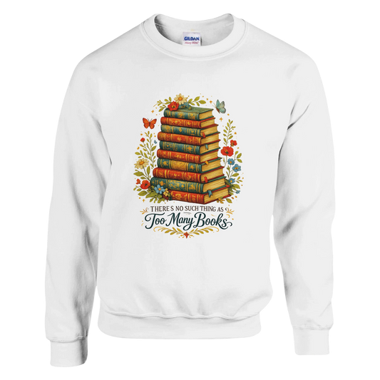 White sweatshirt featuring vintage stacked books artwork with floral accents and “There’s No Such Thing As Too Many Books” text.