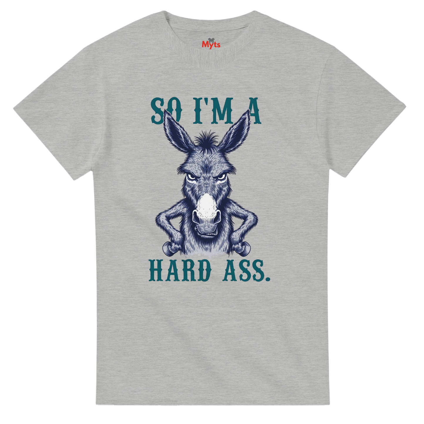 ash T-shirt with a cartoon donkey with the quote SO I'M A HARD ASS