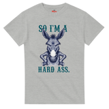 ash T-shirt with a cartoon donkey with the quote SO I'M A HARD ASS