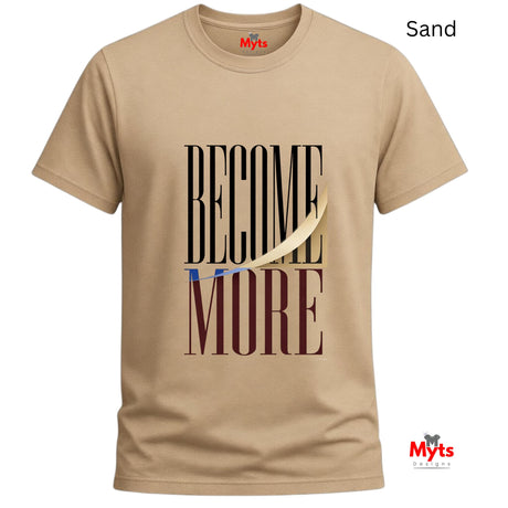 A sand-colored short-sleeve T-shirt with a graphic print reading 'BECOME MORE' in black and dark red lettering, overlaid with a gold feather. The brand name 'Myts' is visible on the inner neck label and as a watermark logo in the bottom right corner.