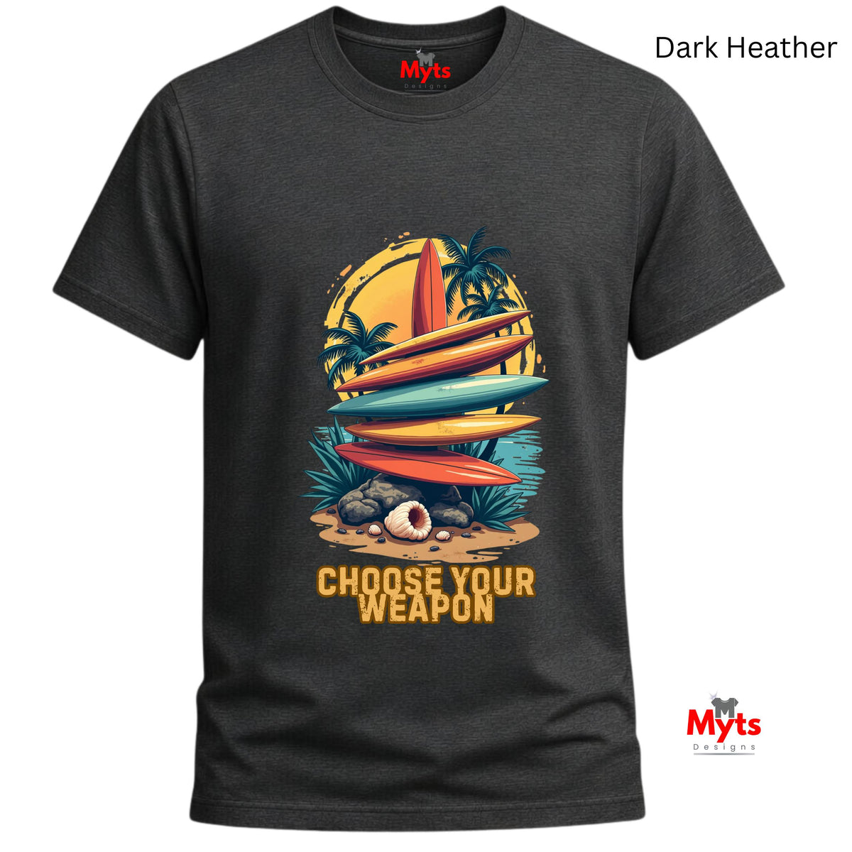 Dark Heather t-shirt with a colorful graphic of surfboards and palm trees, featuring the text 'Choose Your Weapon' on a white background.