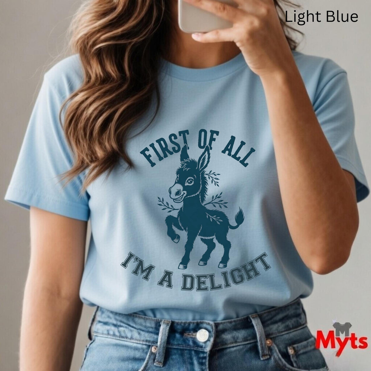 First Of All I'm A Delight Funny Donkey T-Shirt – Sarcastic Women's Graphic Tee