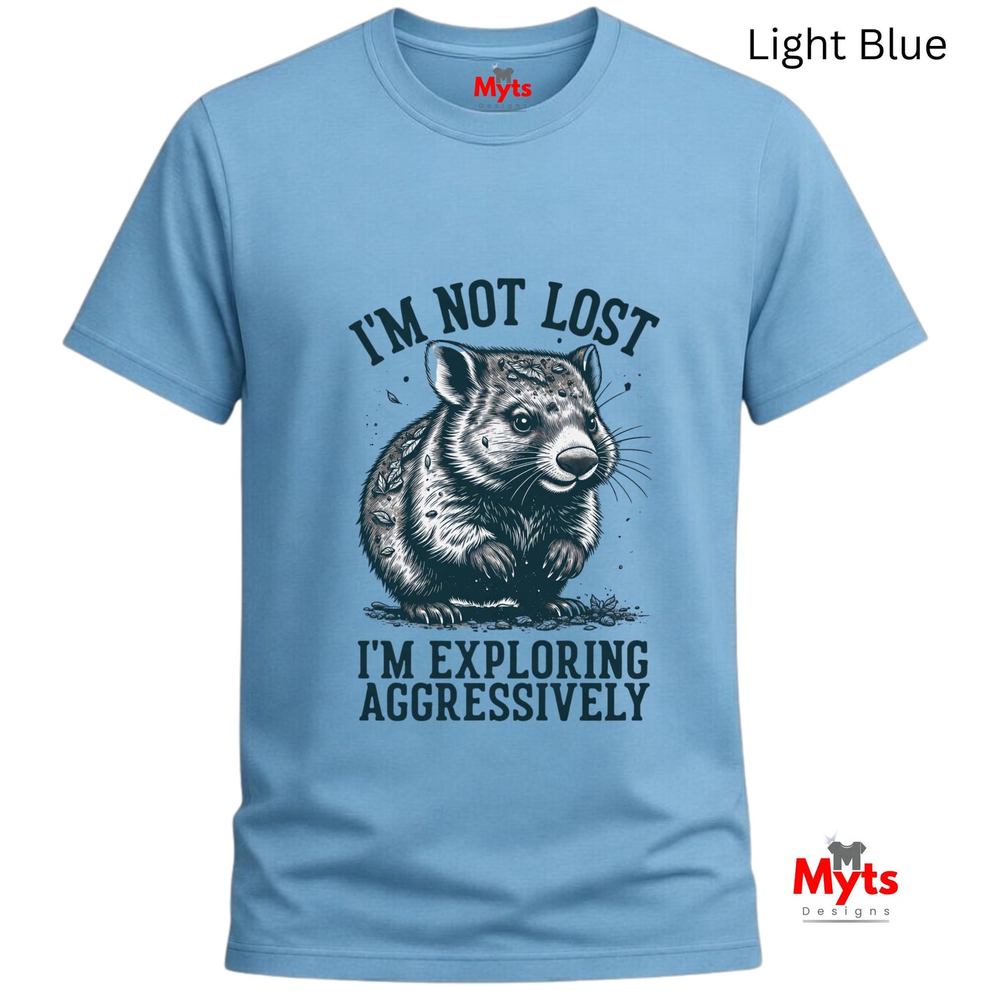 I'm Not Lost I'm Exploring Aggressively Funny Graphic T-Shirt | Unisex | Gildan® 64000