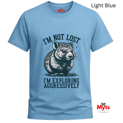 I'm Not Lost I'm Exploring Aggressively Funny Graphic T-Shirt | Unisex | Gildan® 64000