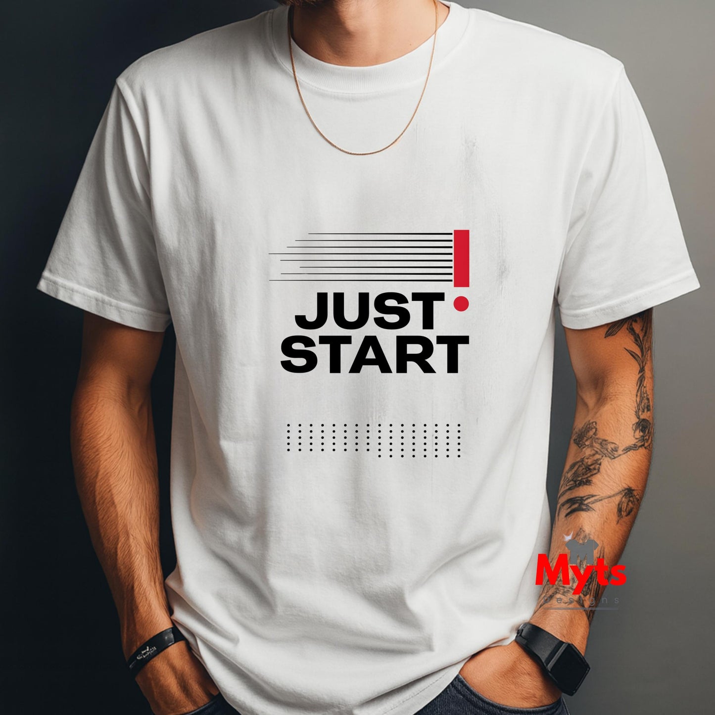 Person wearing a white t-shirt with 'JUST START!' text design.
