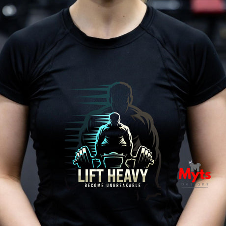 Black t-shirt with a graphic of a person lifting weights and the text 'Lift Heavy Become Unbreakable' on a blurred background.