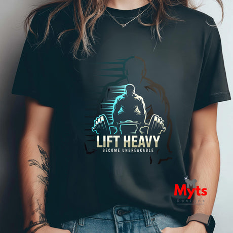 Person wearing a black t-shirt with 'Lift Heavy Become Unbreakable' graphic design.
