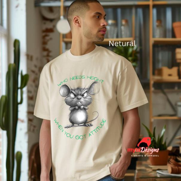 Defiant Funny Mouse T-Shirt - 'Who Needs Height When You Have Attitude' - Humorous Unisex Tee, Funny Tshirt, Mouse Lovers shirt