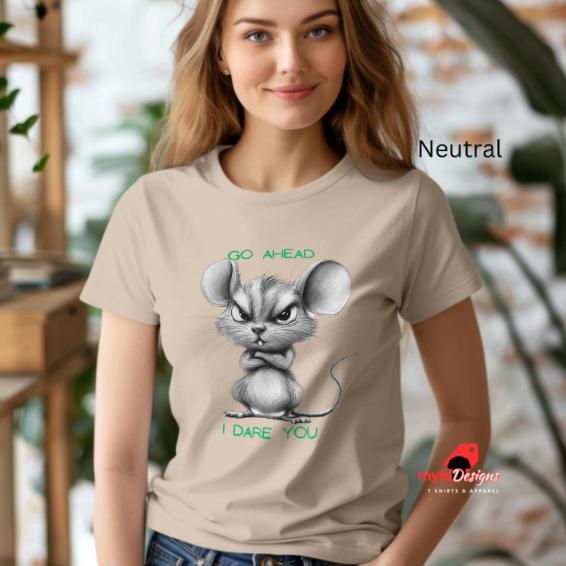 Funny Mouse Shirt, Go Ahead I Dare You,Mouse shirt