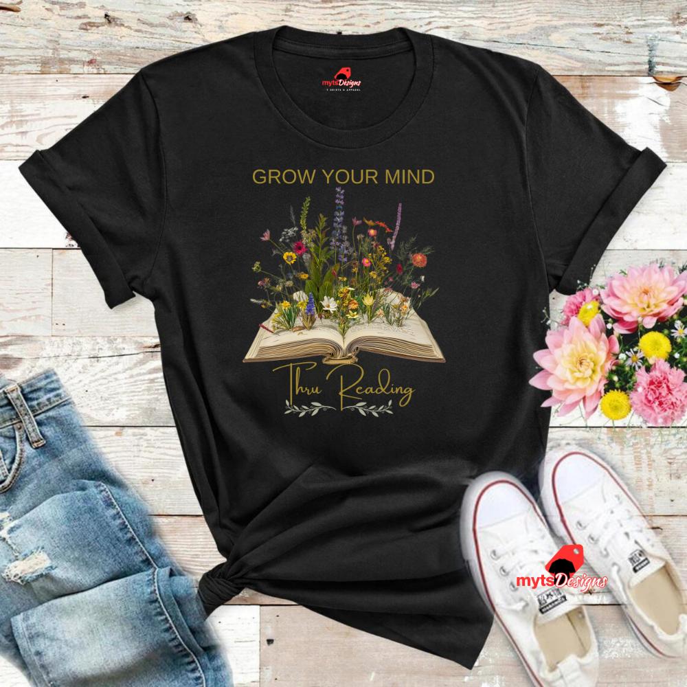Grow Your Mind Through Reading T-Shirt - Book Lover Gift