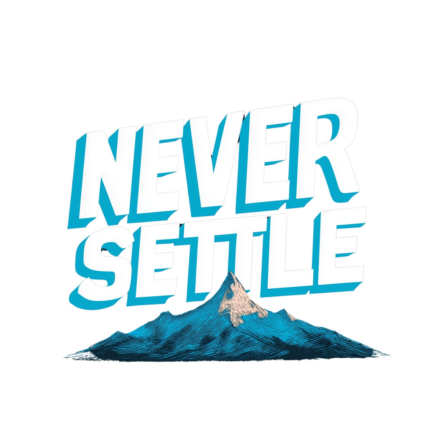 Never Settle Motivational T-Shirt – Mountain Graphic Tee