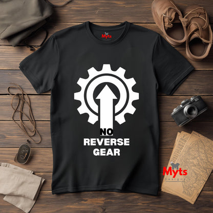 No Reverse Gear Motivational T-Shirt – Driven Mindset Tee