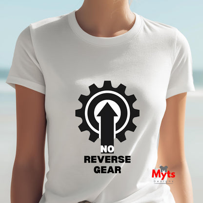 No Reverse Gear Motivational T-Shirt – Driven Mindset Tee
