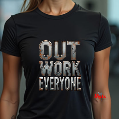 Out Work Everyone Gym T-Shirt | Motivational Workout Tee
