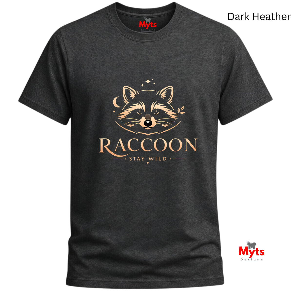 A dark heather charcoal gray t-shirt with a graphic of a raccoon's face and the text 'RACCOON STAY WILD' in a metallic gold tone. The brand name 'Myts' is visible on the inner neck label and as a watermark logo in the bottom right corner.