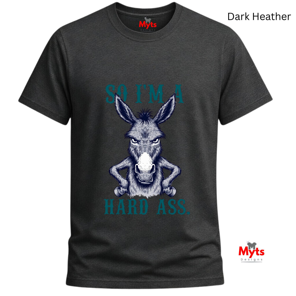 So I’m A Hard Ass Donkey T-Shirt – Funny Graphic Tee