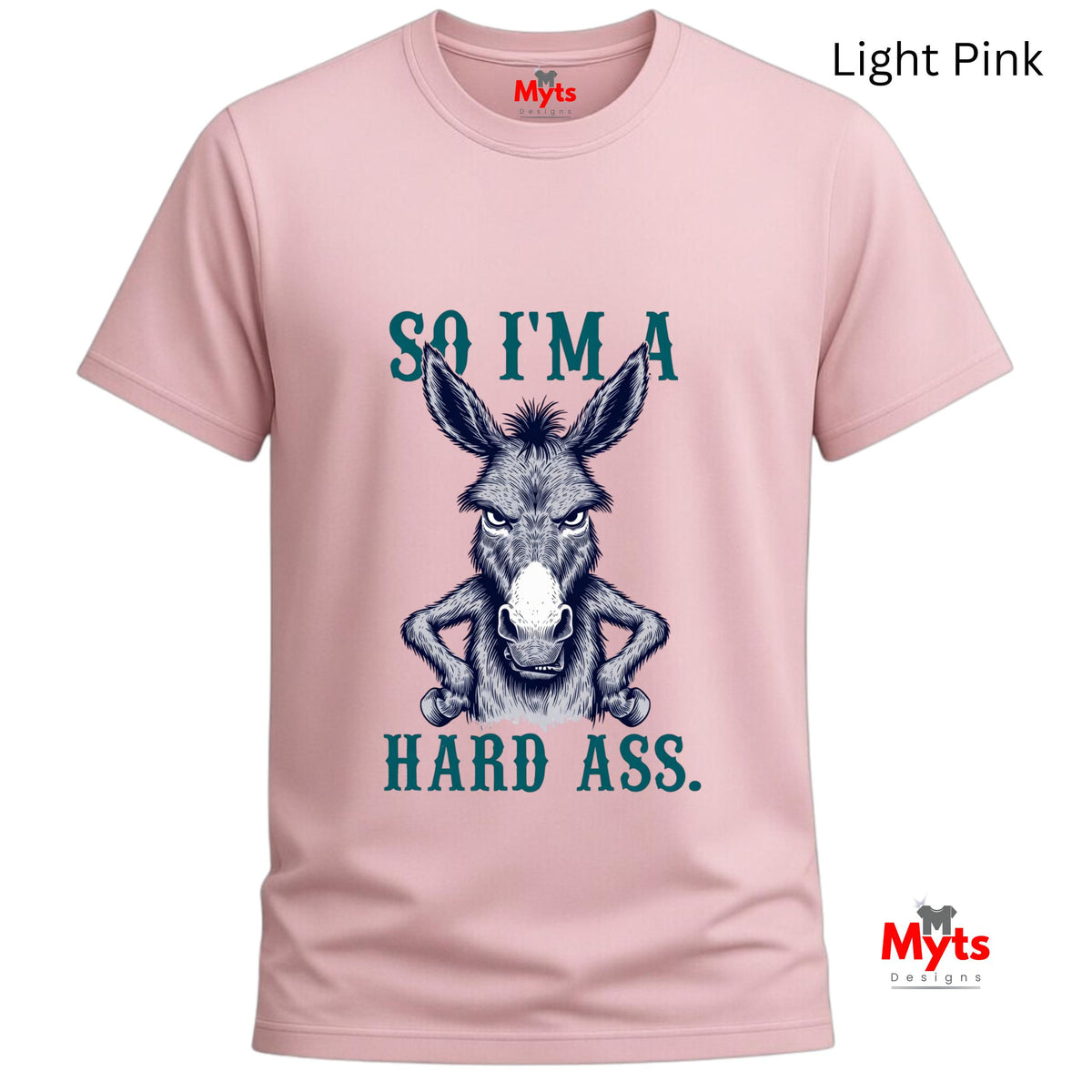 So I’m A Hard Ass Donkey T-Shirt – Funny Graphic Tee