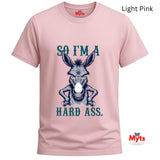 So I’m A Hard Ass Donkey T-Shirt – Funny Graphic Tee