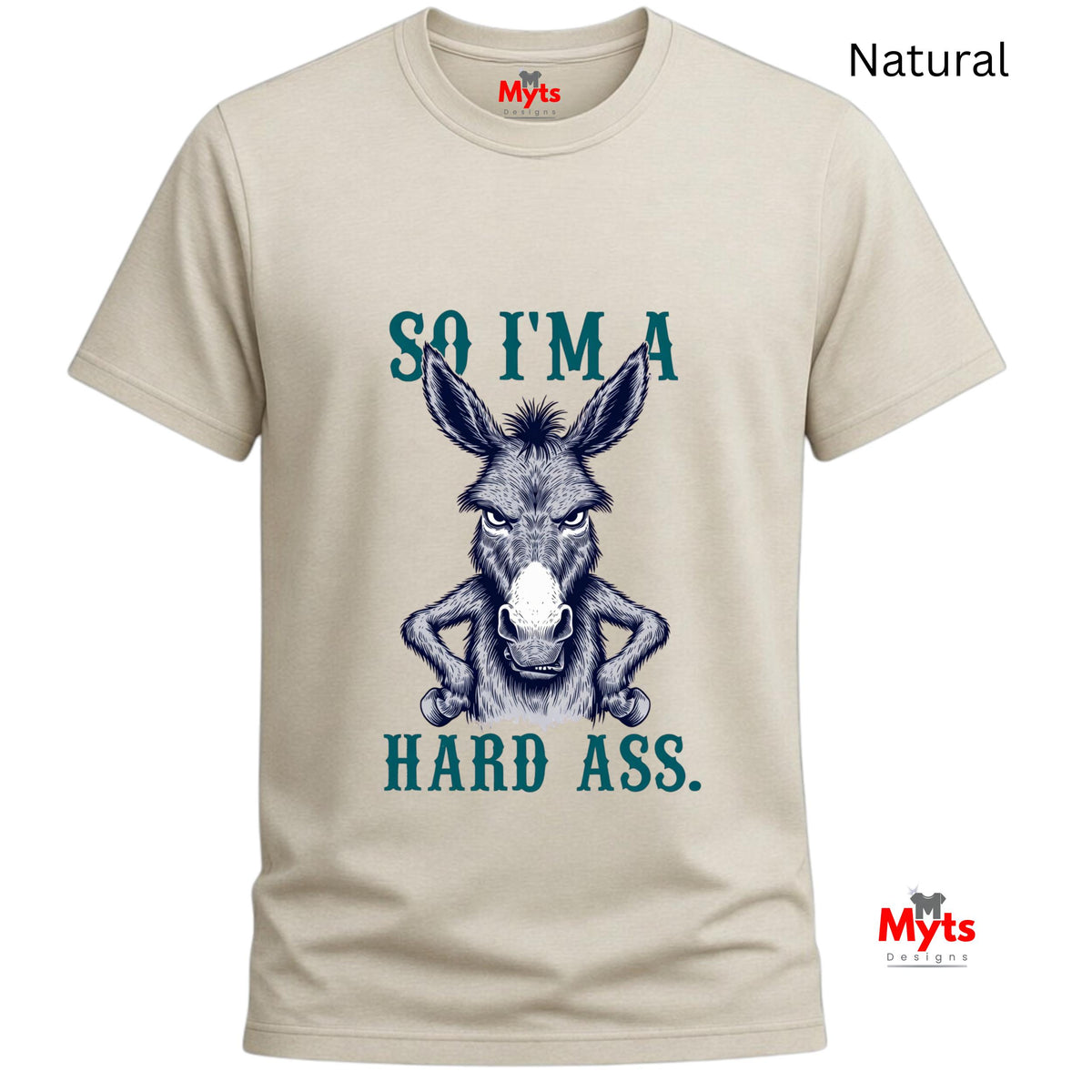So I’m A Hard Ass Donkey T-Shirt – Funny Graphic Tee