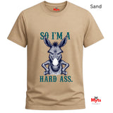 So I’m A Hard Ass Donkey T-Shirt – Funny Graphic Tee